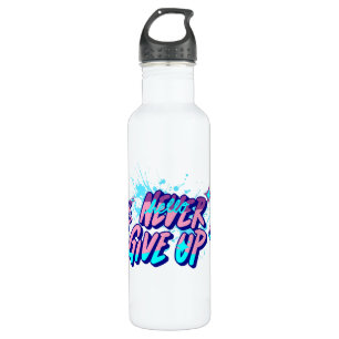 NEVER GIVE UP  710 ML WATER BOTTLE