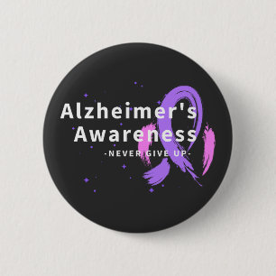 Never Give Up - Alzheimer's Awareness 6 Cm Round Badge