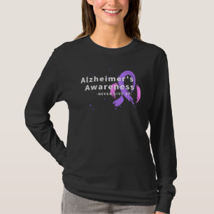 Never Give Up - Alzheimer's Awareness T-Shirt