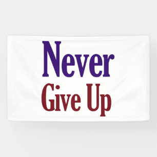 Never Give Up Banner