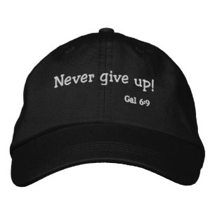 Never give up! Bible Quotes Customise It Embroidered Hat
