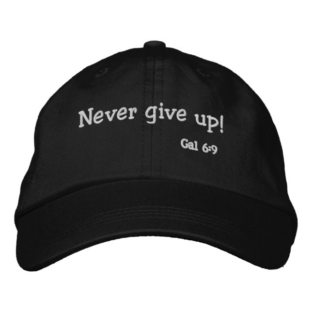 Never give up! Bible Quotes Customise It Embroidered Hat (Front)