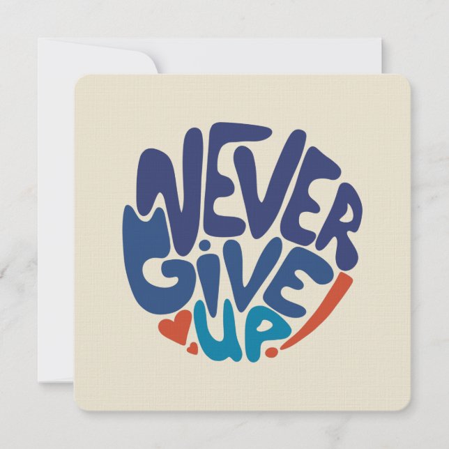Never Give Up - Blue and Red Birthday Quote Card (Front)