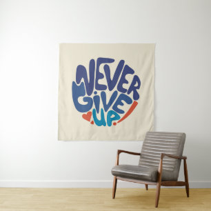 Never Give Up - Blue and Red Birthday Quote Tapestry