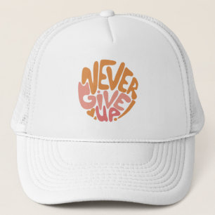 Never Give Up - Blush Pink and Orange Motivational Trucker Hat
