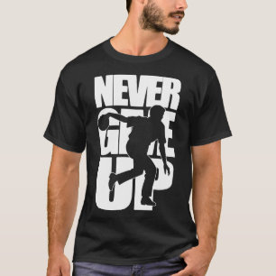 Never Give Up Bowling T-Shirt