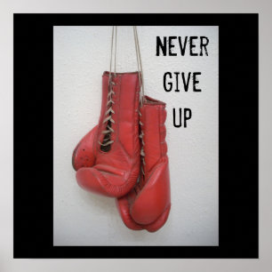 Never Give Up Boxing Gloves Poster