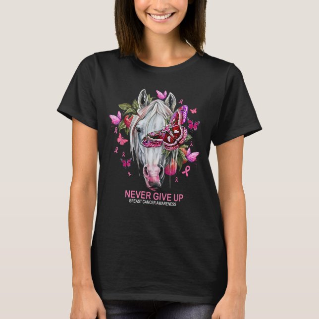 Never give up breast cancer awareness horse T-Shir T-Shirt (Front)