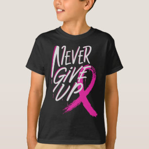 Never Give Up Breast Cancer Awareness Pink Ribbon T-Shirt