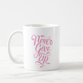 "Never give up" calligraphy statement mug