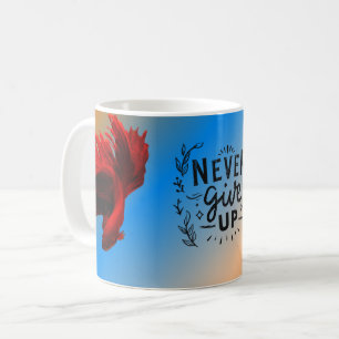 Never give up  coffee mug