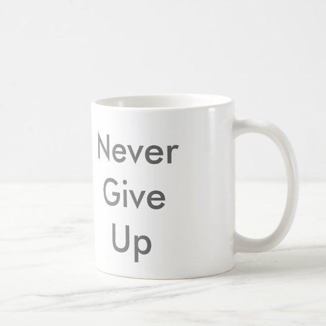Never Give Up Coffee Mug (Right)