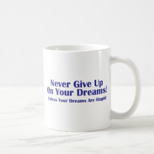 Never Give Up Coffee Mug