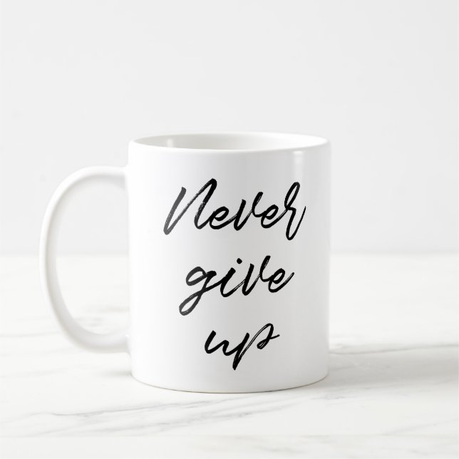 Never give up coffee mug (Left)
