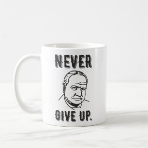 Never Give up Coffee Mug