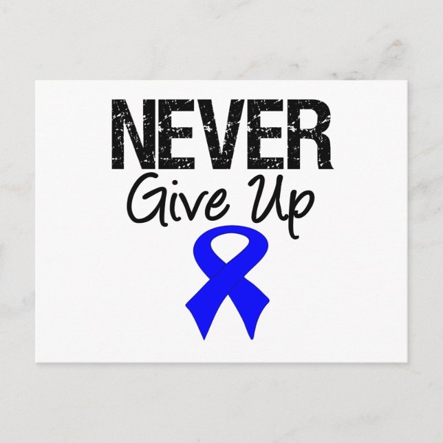 Never Give Up (Colon Cancer) Postcard (Front)