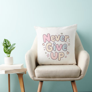 ‘Never Give Up’ cute, bubbly text on white Cushion