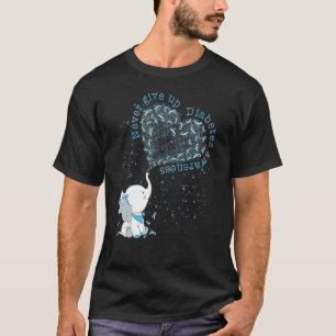 Never Give Up Diabetes Awarenessfather's Day For M T-Shirt