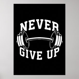 Never Give Up - Dumbbell - Workout Gym Motivation Poster
