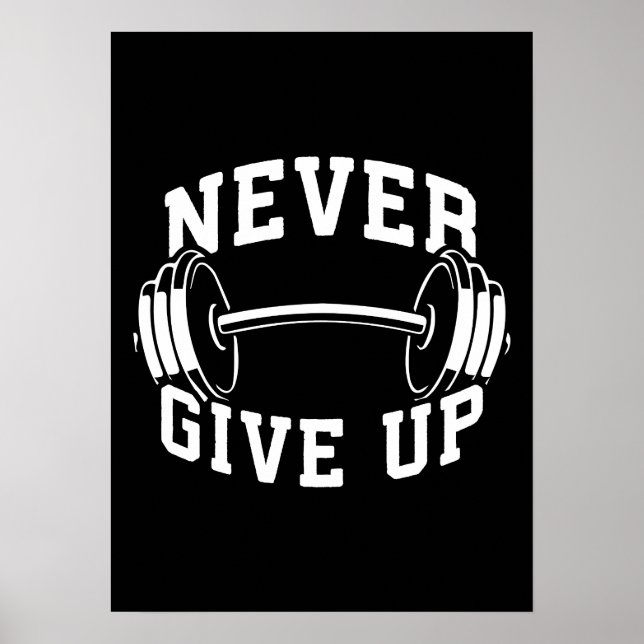 Never Give Up - Dumbbell - Workout Gym Motivation Poster (Front)