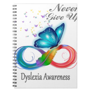 Never Give Up Dyslexia Awareness Notebook