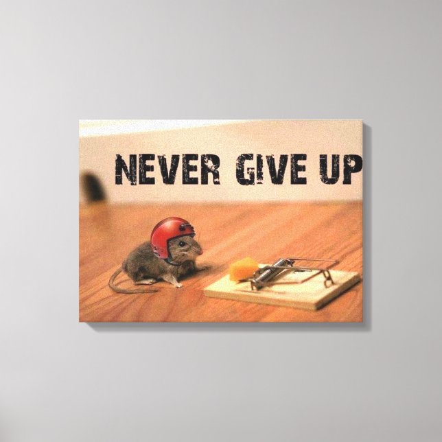 Never Give Up Encouraging Mouse Canvas Print (Front)