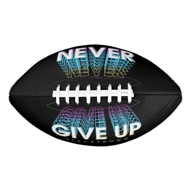 Never Give Up Football American Football (Front)