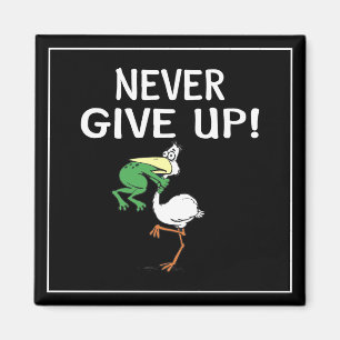 Never Give Up Frog Choking Bird Magnet