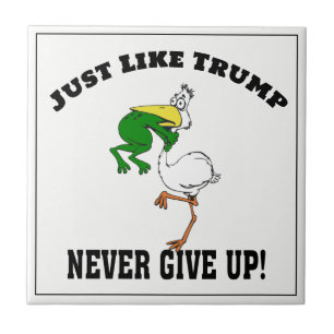Never Give Up Frog Choking Pelican Like Trump Tile