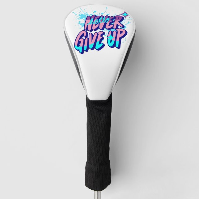 NEVER GIVE UP  GOLF HEAD COVER (Front)