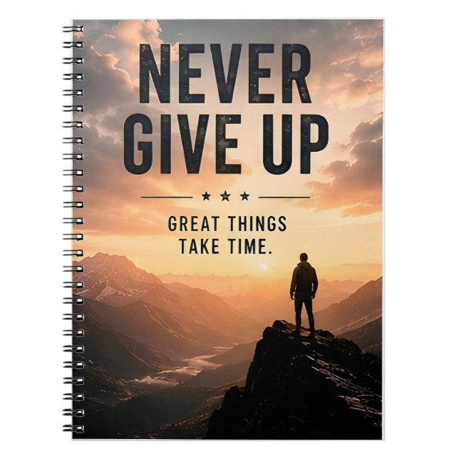 🌄 Never Give Up Great Things Take Time Motivation Notebook (Front)