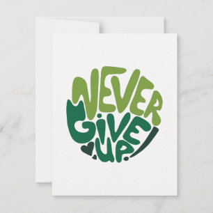 Never Give Up - Green Positive Hand Lettering