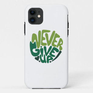 Never Give Up - Green Positive Hand Lettering iPhone 11 Case