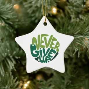 Never Give Up - Green Positive Hand Lettering Ceramic Tree Decoration