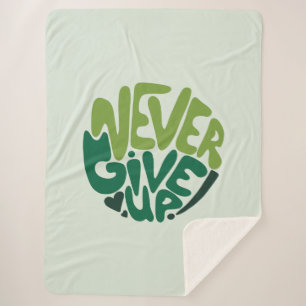 Never Give Up - Green Positive Hand Lettering Sherpa Blanket