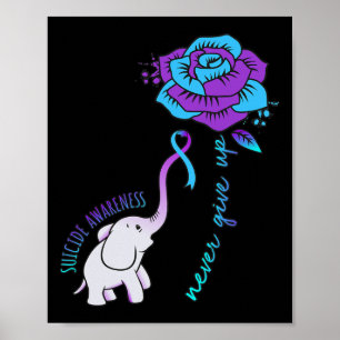 Never Give Up Happy Suicide Awareness Support Grap Poster