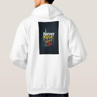 never give up hoodie