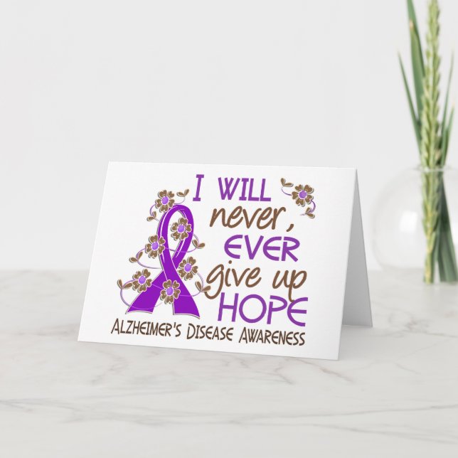 Never Give Up Hope 4 Alzheimer's Disease Card (Front)