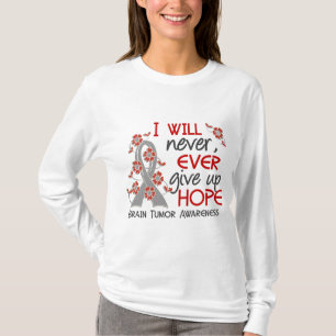 Never Give Up Hope 4 Brain Tumour T-Shirt