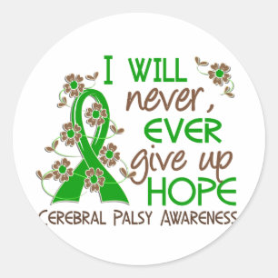 Never Give Up Hope 4 Cerebral Palsy Classic Round Sticker