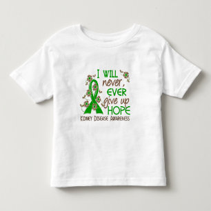 Never Give Up Hope 4 Kidney Disease Toddler T-Shirt