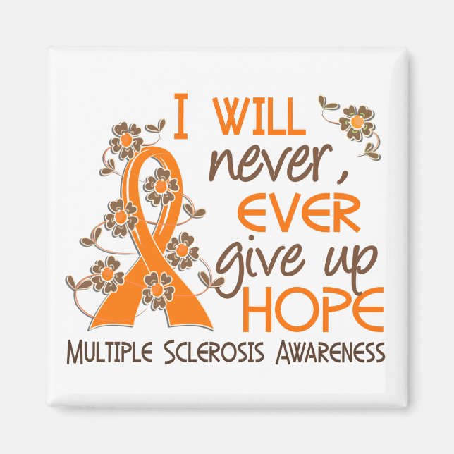 Never Give Up Hope 4 Multiple Sclerosis Magnet (Front)