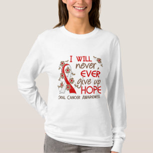 Never Give Up Hope 4 Oral Cancer T-Shirt