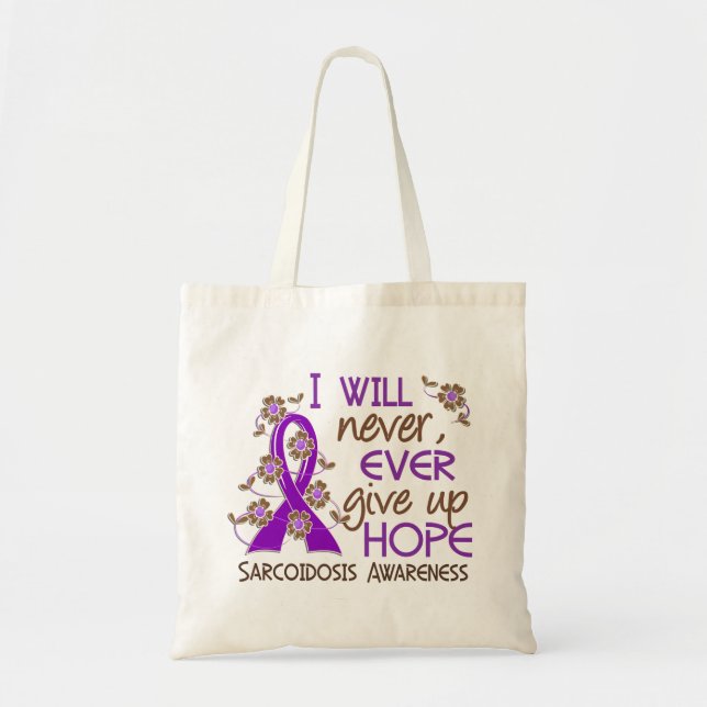 Never Give Up Hope 4 Sarcoidosis Tote Bag (Front)