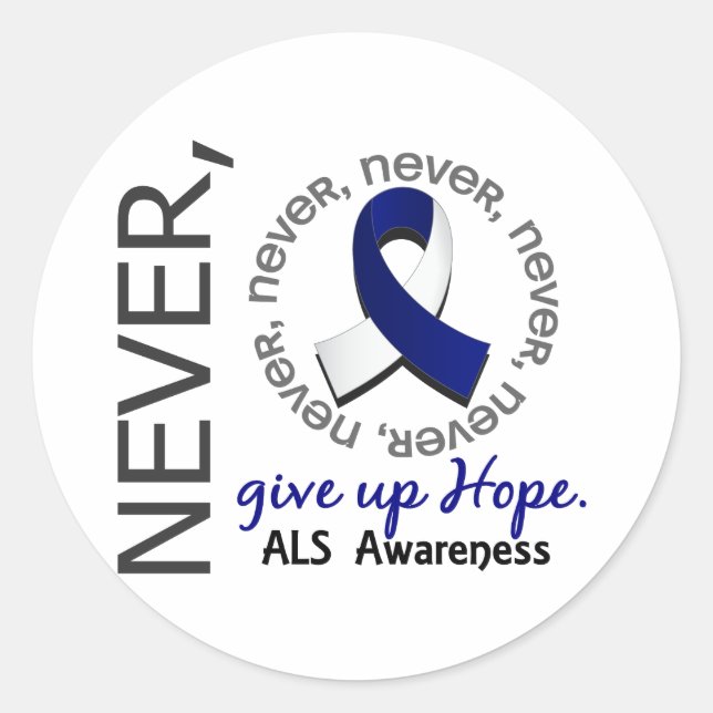 Never Give Up Hope ALS Classic Round Sticker (Front)