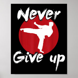 Never Give Up Karate Poster
