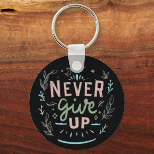 Never give up key ring