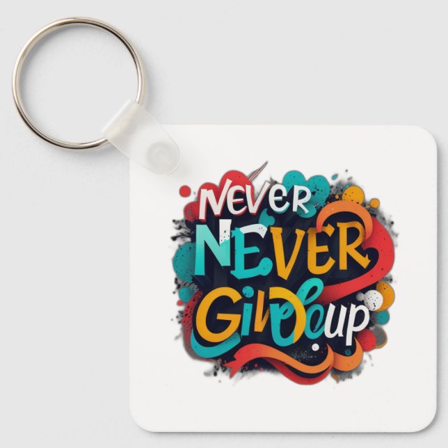 Never give up key ring (Front)