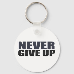 Never Give Up Key Ring