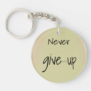 Never give up  key ring